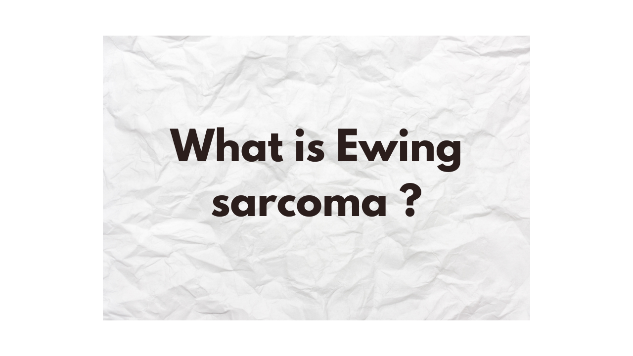 What is Ewing sarcoma